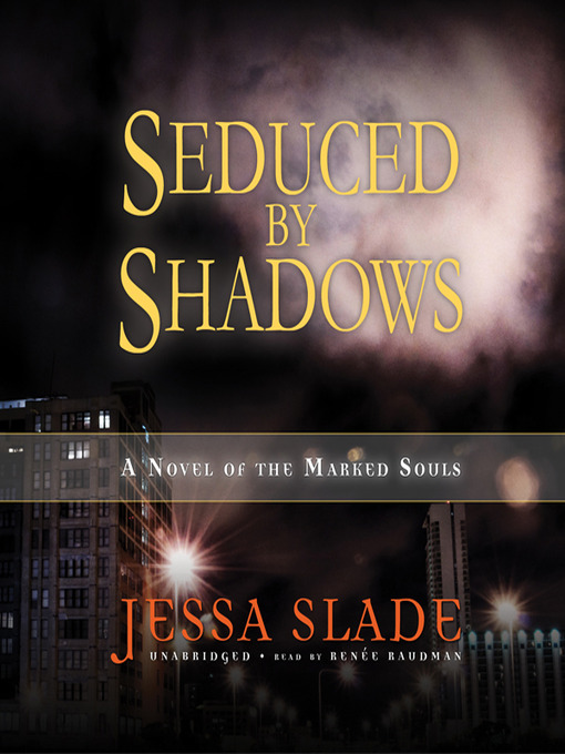 Title details for Seduced by Shadows by Jessa Slade - Available